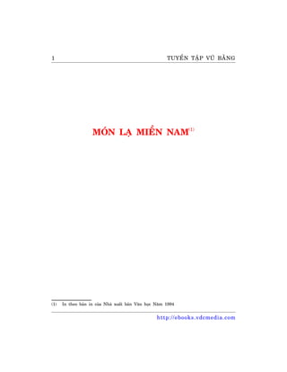 MOÙN LAÏ MIEÀN NAM(1)
1 TUYEÅN TAÄP VUÕ BAÈNG
http://ebooks.vdcmedia.com
(1) In theo baûn in cuûa Nhaø xuaát baûn Vaên hoïc Naêm 1994
 