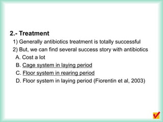 2.- Treatment
1) Generally antibiotics treatment is totally successful
2) But, we can find several success story with anti...