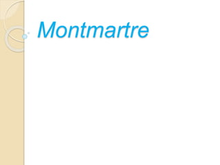 Montmartre 
 