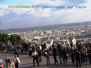 Montmartre panorama sur Paris
 