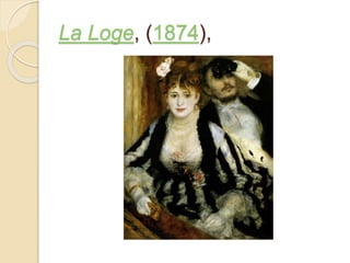 La Loge, (1874), 
 