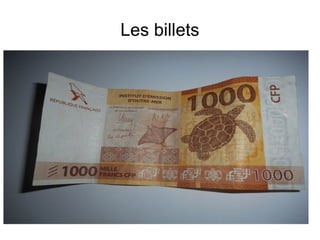 Les billets
 