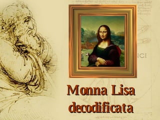 Monna Lisa decodificata 