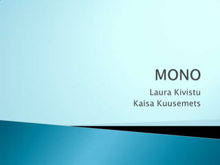 Laura Kivistu
Kaisa Kuusemets
 