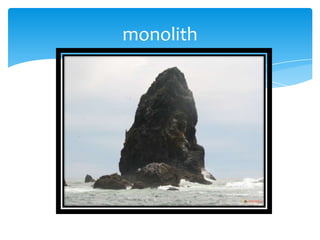 monolith
 