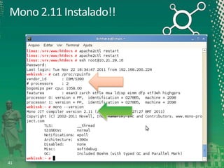 Mono 2.11 Instalado!!

41

 