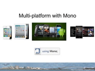 Multi-platform with Mono 