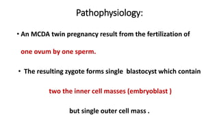 Anatomy of Monochorionic diamniotic twin | PPTX