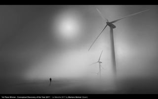 1st Place Winner - Conceptual Discovery of the Year 2017 : La Mancha 2017 by Mariano Belmar (Spain)
 