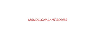 MONOCLONALANTIBODIES
 