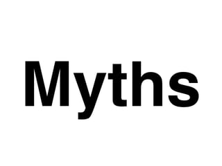 Myths
 