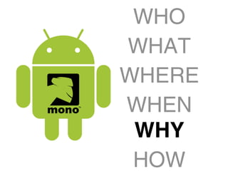 WHO
WHAT
WHERE
WHEN
 WHY
 HOW
 