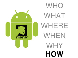 WHO
WHAT
WHERE
WHEN
 WHY
 HOW
 