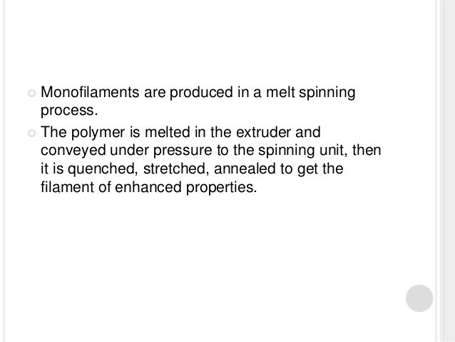 Monofilament process