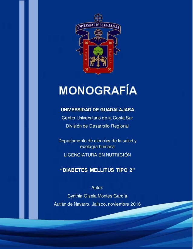 Monografía Diabetes Mellitus tipo 2 Monografía Diabetes Mellitus tipo 2