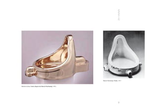 Marcel Duchamp. Fonte, 1917.



Sherrie Levine. Fonte (depois de Marcel Duchamp), 1991.




                                                                                81
 