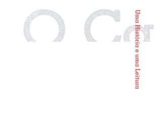 Uma História e uma Leitura
                             62
 