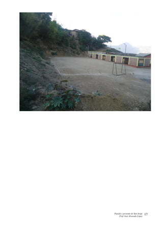 Pasado y presente de San Jorge
Prof. Isoé Alvarado López
17
 