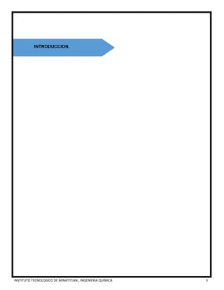 INSTITUTO TECNOLOGICO DE MINATITLAN , INGENIERIA QUÍMICA 3
INTRODUCCION.
 
