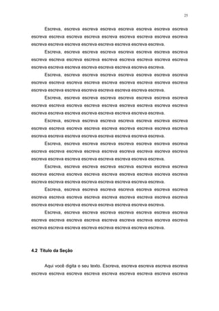 25


      Escreva, escreva escreva escreva escreva escreva escreva escreva
escreva escreva escreva escreva escreva escreva escreva escreva escreva
escreva escreva escreva escreva escreva escreva escreva escreva.
      Escreva, escreva escreva escreva escreva escreva escreva escreva
escreva escreva escreva escreva escreva escreva escreva escreva escreva
escreva escreva escreva escreva escreva escreva escreva escreva.
      Escreva, escreva escreva escreva escreva escreva escreva escreva
escreva escreva escreva escreva escreva escreva escreva escreva escreva
escreva escreva escreva escreva escreva escreva escreva escreva.
      Escreva, escreva escreva escreva escreva escreva escreva escreva
escreva escreva escreva escreva escreva escreva escreva escreva escreva
escreva escreva escreva escreva escreva escreva escreva escreva.
      Escreva, escreva escreva escreva escreva escreva escreva escreva
escreva escreva escreva escreva escreva escreva escreva escreva escreva
escreva escreva escreva escreva escreva escreva escreva escreva.
      Escreva, escreva escreva escreva escreva escreva escreva escreva
escreva escreva escreva escreva escreva escreva escreva escreva escreva
escreva escreva escreva escreva escreva escreva escreva escreva.
      Escreva, escreva escreva escreva escreva escreva escreva escreva
escreva escreva escreva escreva escreva escreva escreva escreva escreva
escreva escreva escreva escreva escreva escreva escreva escreva.
      Escreva, escreva escreva escreva escreva escreva escreva escreva
escreva escreva escreva escreva escreva escreva escreva escreva escreva
escreva escreva escreva escreva escreva escreva escreva escreva.
      Escreva, escreva escreva escreva escreva escreva escreva escreva
escreva escreva escreva escreva escreva escreva escreva escreva escreva
escreva escreva escreva escreva escreva escreva escreva escreva.




4.2 Título da Seção


      Aqui você digita o seu texto. Escreva, escreva escreva escreva escreva
escreva escreva escreva escreva escreva escreva escreva escreva escreva
 