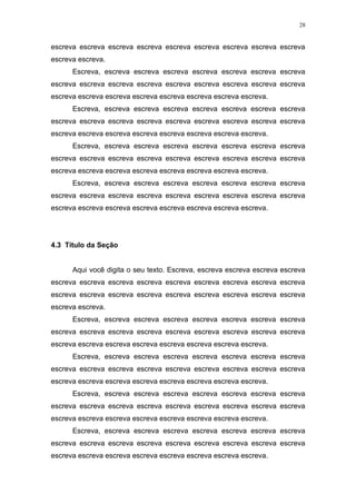28


escreva escreva escreva escreva escreva escreva escreva escreva escreva
escreva escreva.
      Escreva, escreva escreva escreva escreva escreva escreva escreva
escreva escreva escreva escreva escreva escreva escreva escreva escreva
escreva escreva escreva escreva escreva escreva escreva escreva.
      Escreva, escreva escreva escreva escreva escreva escreva escreva
escreva escreva escreva escreva escreva escreva escreva escreva escreva
escreva escreva escreva escreva escreva escreva escreva escreva.
      Escreva, escreva escreva escreva escreva escreva escreva escreva
escreva escreva escreva escreva escreva escreva escreva escreva escreva
escreva escreva escreva escreva escreva escreva escreva escreva.
      Escreva, escreva escreva escreva escreva escreva escreva escreva
escreva escreva escreva escreva escreva escreva escreva escreva escreva
escreva escreva escreva escreva escreva escreva escreva escreva.




4.3 Título da Seção


      Aqui você digita o seu texto. Escreva, escreva escreva escreva escreva
escreva escreva escreva escreva escreva escreva escreva escreva escreva
escreva escreva escreva escreva escreva escreva escreva escreva escreva
escreva escreva.
      Escreva, escreva escreva escreva escreva escreva escreva escreva
escreva escreva escreva escreva escreva escreva escreva escreva escreva
escreva escreva escreva escreva escreva escreva escreva escreva.
      Escreva, escreva escreva escreva escreva escreva escreva escreva
escreva escreva escreva escreva escreva escreva escreva escreva escreva
escreva escreva escreva escreva escreva escreva escreva escreva.
      Escreva, escreva escreva escreva escreva escreva escreva escreva
escreva escreva escreva escreva escreva escreva escreva escreva escreva
escreva escreva escreva escreva escreva escreva escreva escreva.
      Escreva, escreva escreva escreva escreva escreva escreva escreva
escreva escreva escreva escreva escreva escreva escreva escreva escreva
escreva escreva escreva escreva escreva escreva escreva escreva.
 