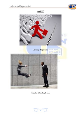 Liderazgo Empresarial
24
ANEXO
Liderazgo Empresarial
Escucha A Tus Empleados
 