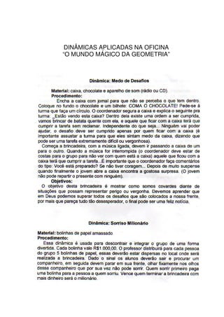 DINÂMICAS APLICADAS NA OFICINA
“O MUNDO MÁGICO DA GEOMETRIA”
 