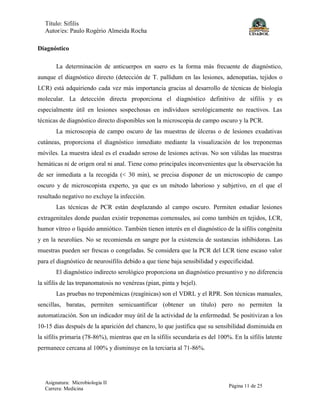 Título: Sifilis
Autor/es: Paulo Rogério Almeida Rocha
Asignatura: Microbiologia II
Carrera: Medicina
Página 11 de 25
Diagn...
