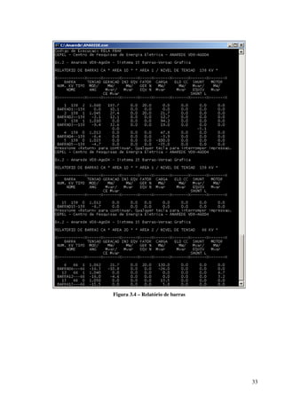 33
Figura 3.4 – Relatório de barras
 