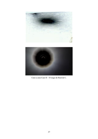 Caso a casa Caos II – O rasgo do Real de C.




                    37
 