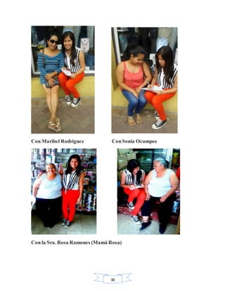 38
Con Maribel Rodriguez ConSonia Ocampos
Con la Sra. Rosa Ramones (Mamá Rosa)
 