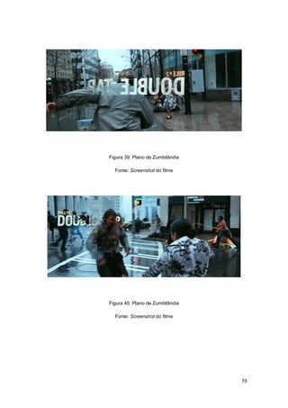 79
Figura 39: Plano de Zumbilândia
Fonte: Screenshot do filme
Figura 40: Plano de Zumbilândia
Fonte: Screenshot do filme
 