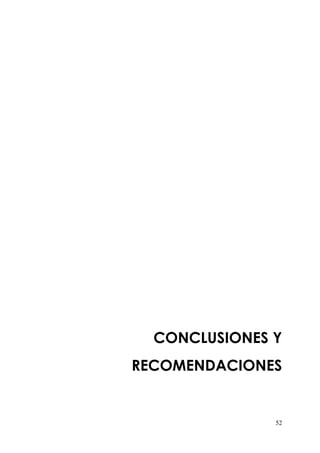 CONCLUSIONES Y
RECOMENDACIONES


               52
 