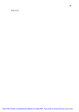 38


           ANEXOS




Easy PDF Creator is professional software to create PDF. If you wish to remove this line, buy it now.
 