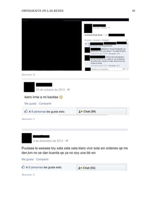 ORTOGRAFÍA EN LAS REDES 45
Ilustración 10
Ilustración 11
Ilustración 12
 