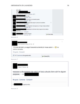 ORTOGRAFÍA EN LAS REDES 50
Ilustración 26
Ilustración 27
Ilustración 28
 
