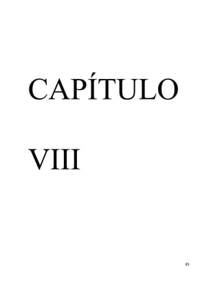 85
CAPÍTULO
VIII
 