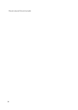 Vista de cima da Feira do Lavradio




38
 