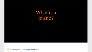 What	is	a
brand?
 