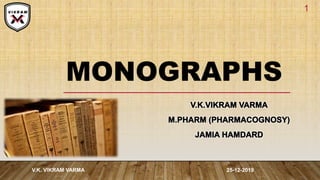 MONOGRAPHS
25-12-2019V.K. VIKRAM VARMA
1
 