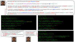 What about Cats? Does it have the equivalent of the scalaz endoInstance monoid?
While in Scalaz, Endo is a case class with compose and andThen functions, in Cats, Endo is just a type alias: type Endo[A] = A => A..
Remember earlier when we used a MonoidK[Option] to combine two options in first-non-zero-option-wins fashion? In the Scaladoc for MonoidK it said that “A
MonoidK[F] can produce a Monoid[F[A]] for any type A”. Given a MonoidK[F] m, we can get a Monoid[F[Foo]] by calling m.algebra[Foo].
In Cats there is a predefined MonoidK[Endo] called catsStdMonoidKForFunction1, so one thing we can do is call its algebra method for Int to get a Monoid[F[Int]], which
we can then use to combine endofunctions using its combine method and using its |+| alias.
What we can also do is just use catsStdMonoidKForFunction1 itself, which being a MonoidK[Endo], provides a combineK method for combining Endos and a <+> alias for
this combineK function.
import cats.Endo
val inc: Endo[Int] = x => x + 1
val twice: Endo[Int] = x => x + x
implicit val endomonoid: cats.Monoid[Endo[Int]] =
cats.instances.function.catsStdMonoidKForFunction1.algebra[Int]
assert( endomonoid.combine(inc, twice)(3) == 7)
import cats.syntax.semigroup._ // for |+|
assert( (inc |+| twice)(3) == 7)
val zero = endomonoid.empty
assert( (inc |+| twice |+| zero)(3) == 7)
import cats.Endo
val inc: Endo[Int] = x => x + 1
val twice: Endo[Int] = x => x + x
implicit val endomonoidK: cats.MonoidK[Endo] =
cats.instances.function.catsStdMonoidKForFunction1
assert( endomonoidK.combineK(inc, twice)(3) == 7)
import cats.syntax.semigroupk._ // for <+>
assert( (inc <+> twice)(3) == 7)
val zero = endomonoidK.empty[Int]
assert( (inc <+> twice <+> zero)(3) == 7)
import cats.Endo
val inc: Endo[Int] = x => x + 1
val twice: Endo[Int] = x => x + x
import cats.instances.function._ // for catsStdMonoidKForFunction1
import cats.syntax.semigroupk._ // for <+> of SemigroupK
assert( (inc <+> twice)(3) == 7)
val zero = cats.MonoidK[Endo].empty[Int]
assert( (inc <+> twice <+> zero)(3) == 7)
If	we	just	want	to	use	the	
monoidK’s	combineK
function	through	alias	<+>
then	we	can	just	do	this:
The behaviour of both the following functions depends on
the structure of Endo, but not on the structure of Int:
• the combineK function of MonoidK[Endo]
• the combine function of the Monoid[F[Int]] created from
MonoidK[Endo]
 