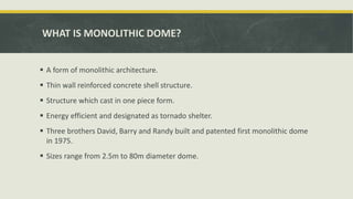 Monolithic dome | PPTX
