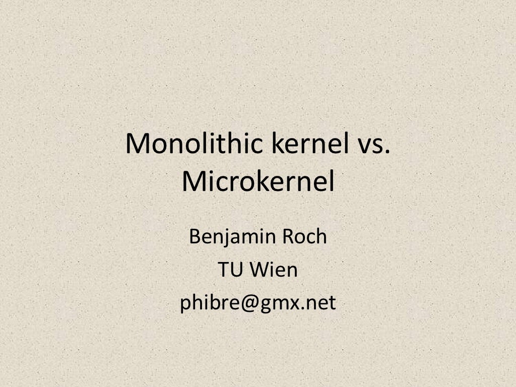 Monolithic kernel vs. Microkernel