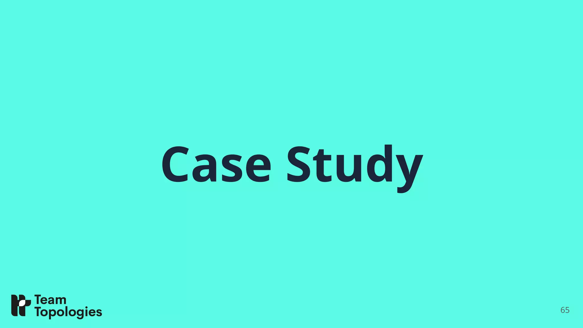 Case Study
65
 