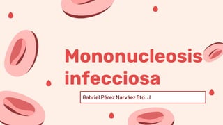 mononucleosis GPN  barri.pptx