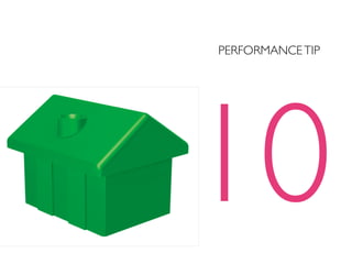 PERFORMANCE TIP
10