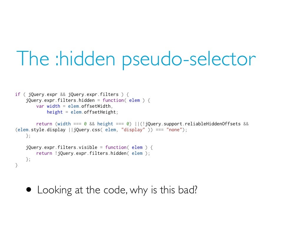 The :hidden pseudo-selector if