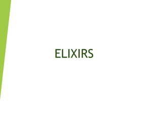 ELIXIRS
 