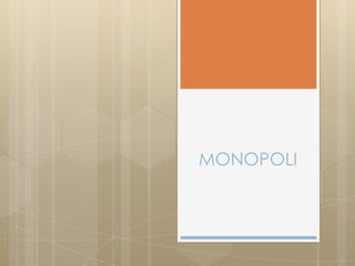 MONOPOLI
 