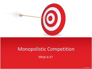 MonopolisticCompetition What is it? 